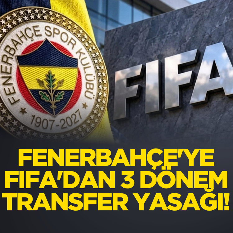 Fenerbahçe'ye FIFA'dan 3 Dönem transfer yasağı!