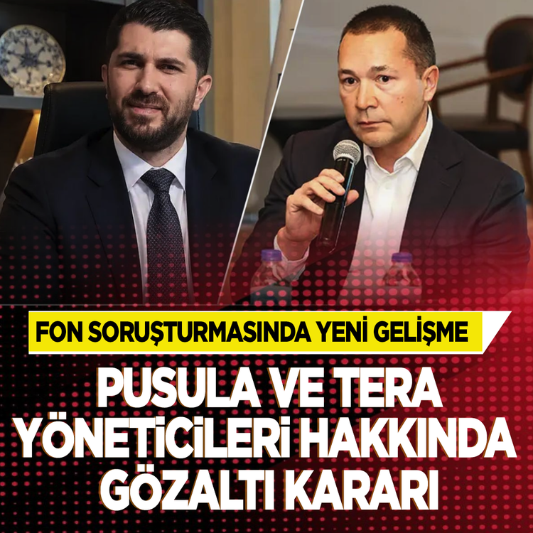 Fon soruşturmasında yeni gelişme: Pusula ve Tera yöneticileri hakkında gözaltı kararı