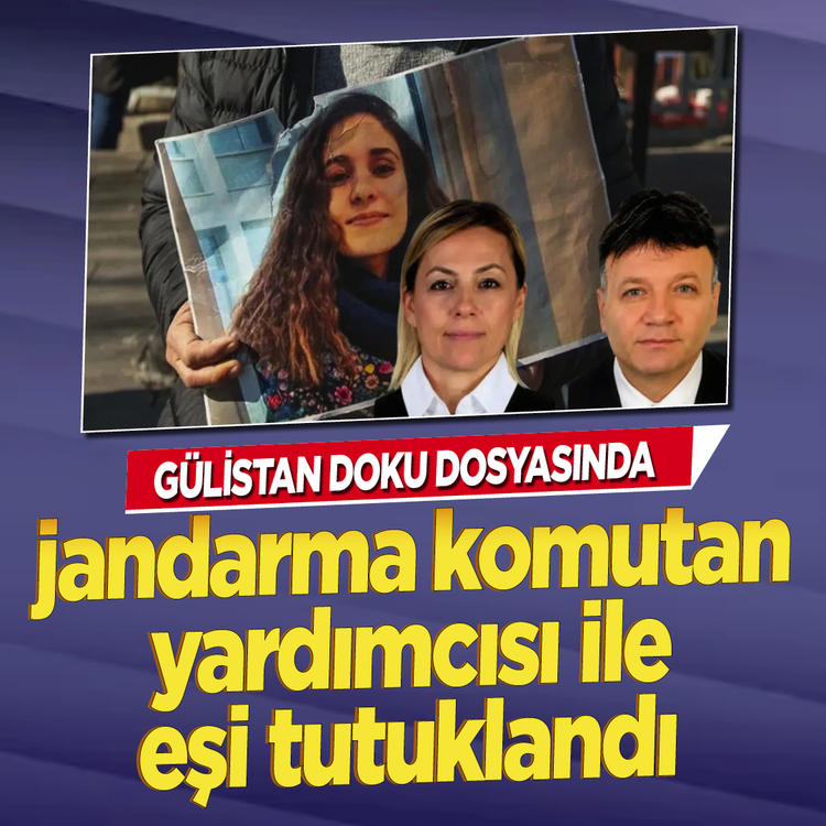 Gülistan Doku dosyasında jandarma komutan yardımcısı ile eşi tutuklandı