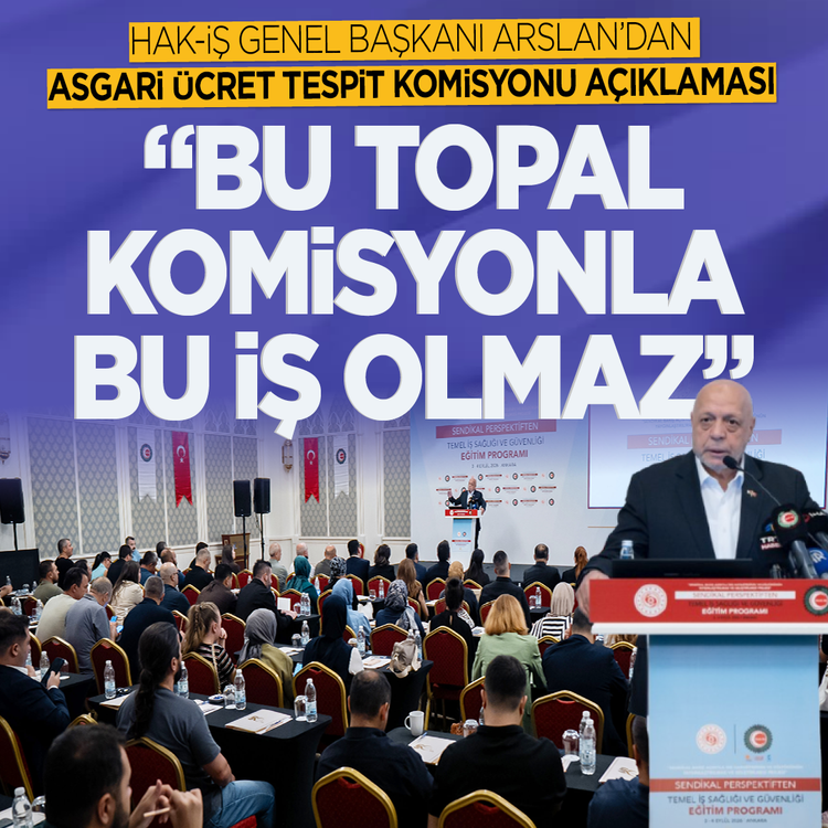 HAK-İŞ'ten sert asgari ücret çıkışı: "Bu topal komisyonla olmaz!"