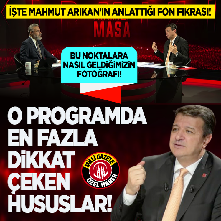 İşte Mahmut Arıkan'ın anlattığı fon fıkrası! Bu noktalara nasıl geldiğimizin fotoğrafı! O programda en fazla dikkat çeken hususlar!