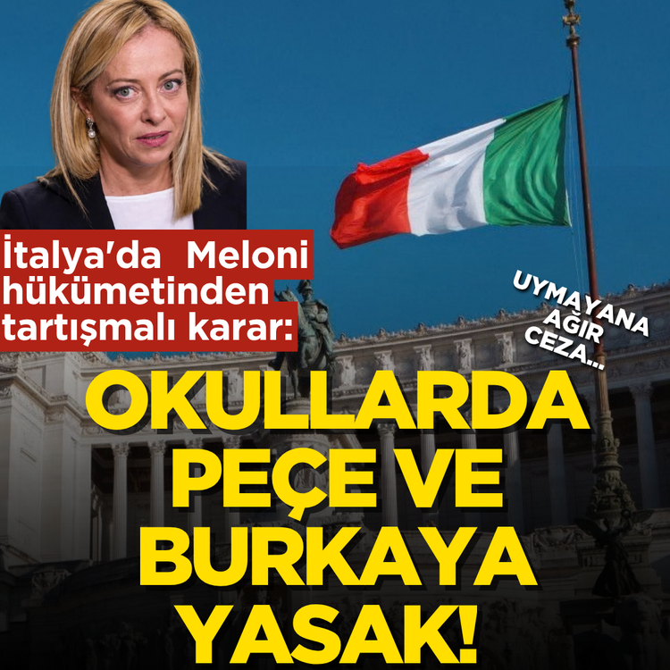 İtalya'da Meloni hükümetinden tartışmalı karar: Okullarda peçe ve burkaya yasak! Uymayana ağır ceza...