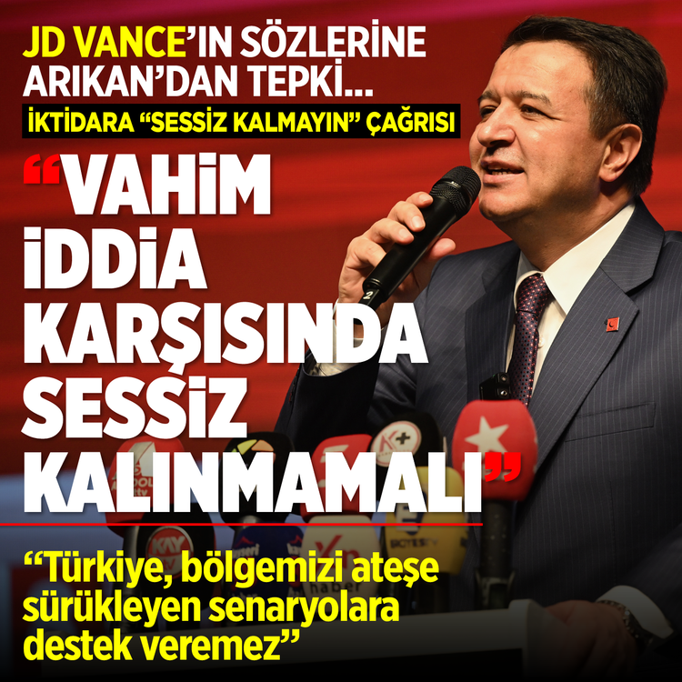 JD Vance'ın sözlerine Arıkan'dan tepki... İktidara ''Sessiz kalmayın'' çağrısı: ''Vahim iddia karşısında sessiz kalınmamalı! Türkiye bölgemizi ateşe sürükleyen senaryolara destek veremez''