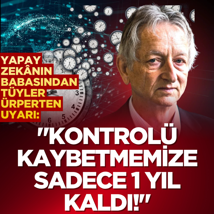 Kıyamet senaryosu değil, acı gerçek! Yapay zekânın babasından tüyler ürperten uyarı: "Kontrolü kaybetmemize sadece 1 yıl kaldı!"