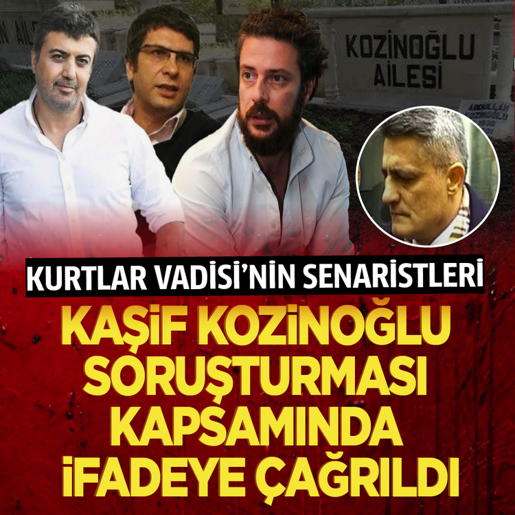 Kaşif Kozinoğlu'nun şüpheli ölümünde Kurtlar Vadisi izi: Senaristler ifadeye çağrıldı
