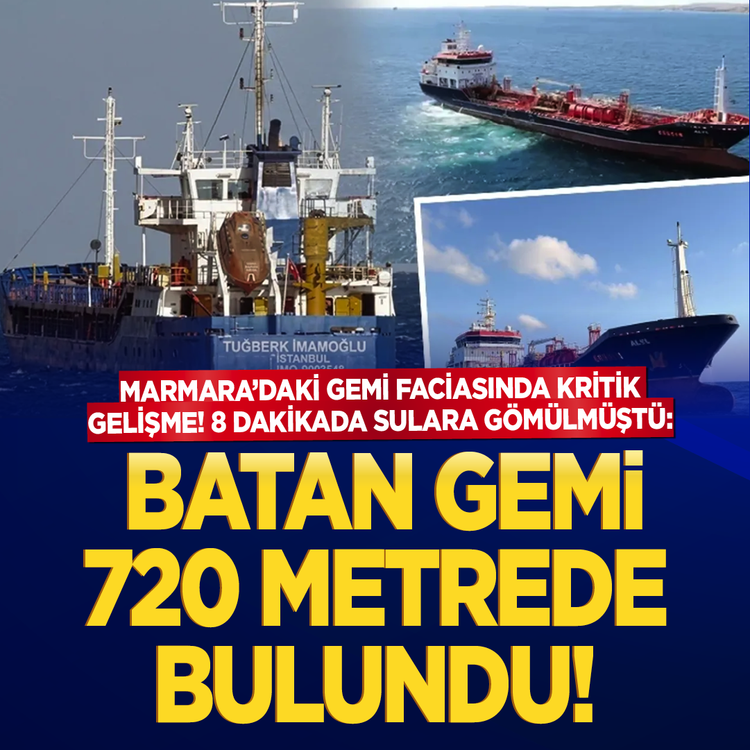 Marmara’daki gemi faciasında kritik gelişme! 8 dakikada sulara gömülmüştü: Batan gemi 720 metrede bulundu!