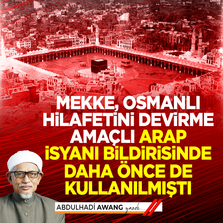 Mekke, Osmanlı hilafetini devirme amaçlı Arap isyanı bildirisinde daha önce de kullanılmıştı
