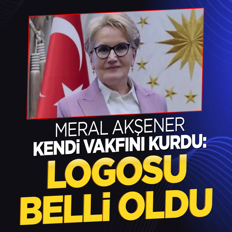 Meral Akşener kendi vakfını kurdu: Logosu belli oldu