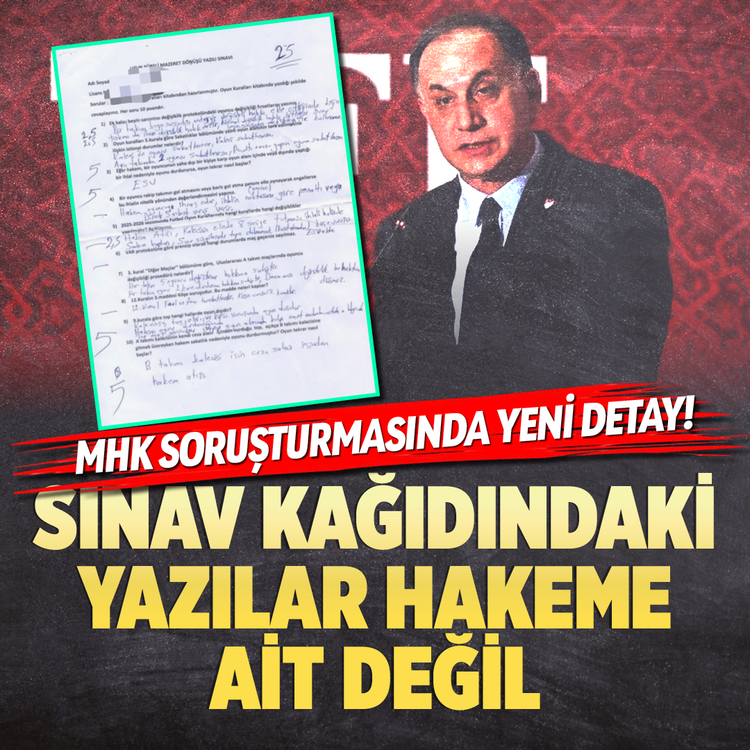 MHK soruşturmasında yeni detay! Sınav kağıdındaki yazılar hakeme ait değil