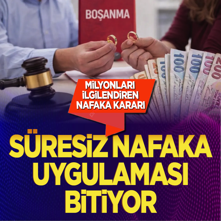 Milyonları ilgilendiren nafaka kararında tarih verildi: Süresiz uygulama bitiyor
