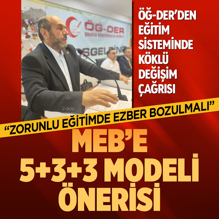 ÖĞ-DER'den eğitim sisteminde köklü değişim çağrısı: ''Zorunlu eğitimde ezber bozulmalı'' MEB'e 5+3+3 modeli önerisi