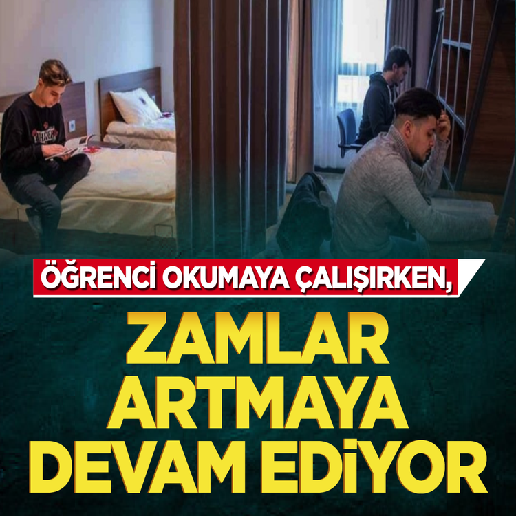 Öğrenci okumaya çalışırken, zamlar artmaya devam ediyor