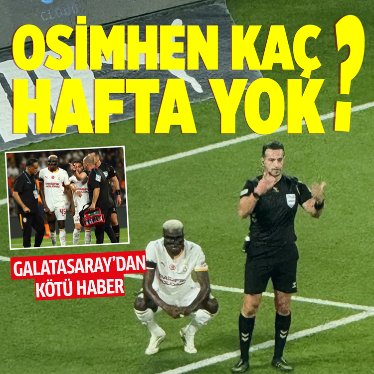 Osimhen kaç hafta yok? Galatasaray'dan kötü haber