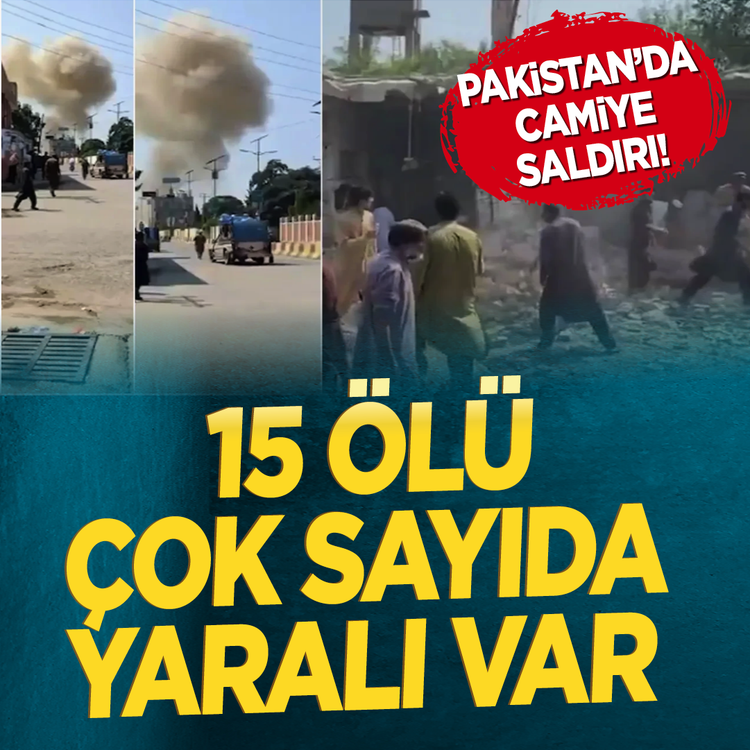 Pakistan'da Camiye saldırı! 15 kişi vefat etti çok sayıda yaralı var