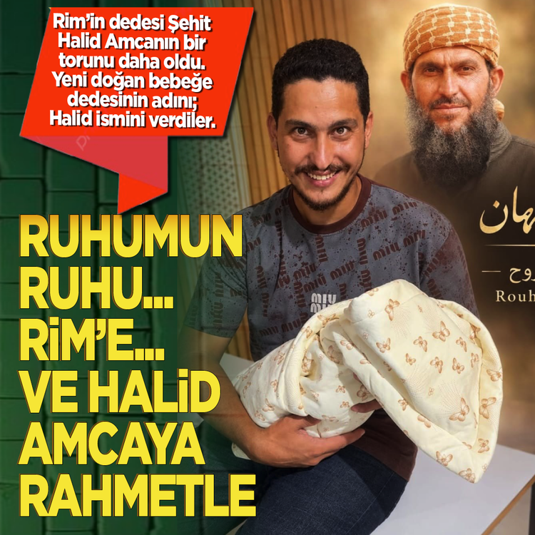 Torunu Rim'e vedasıyla tanınan şehit Halid amcanın bir torunu daha oldu