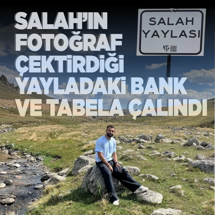 Salah'ın fotoğraf çektirdiği yayladaki bank ve tabela çalındı