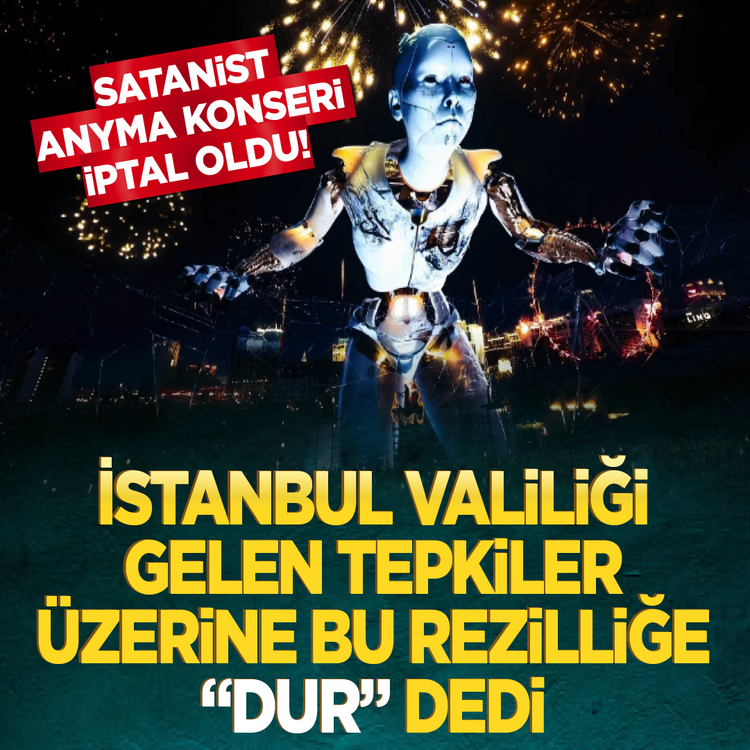 Satanist Anyma konseri iptal oldu! İstanbul Valiliği gelen tepkiler üzerine bu rezilliğe "dur" dedi