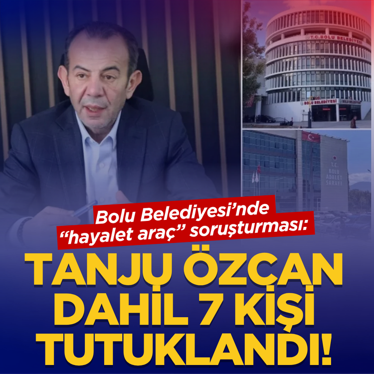 Bolu Belediyesi’nde “hayalet araç” soruşturması: Tanju Özcan dahil 7 kişi tutuklandı!
