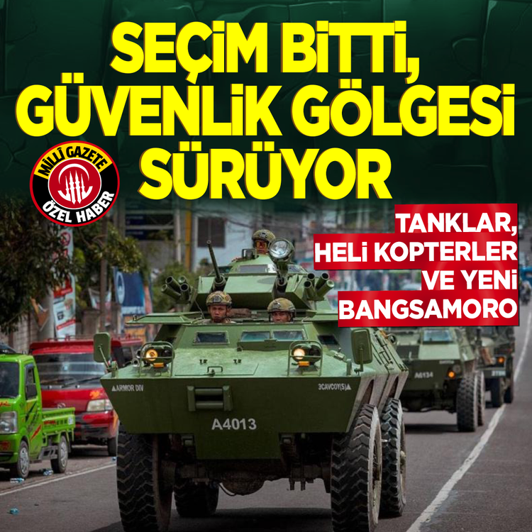 Tanklar, helikopterler ve yeni Bangsamoro: Seçim bitti, güvenlik gölgesi sürüyor!