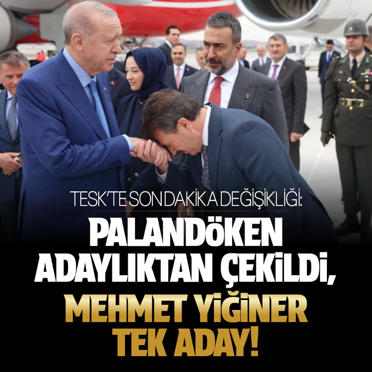 TESK’te son dakika değişikliği: Palandöken adaylıktan çekildi