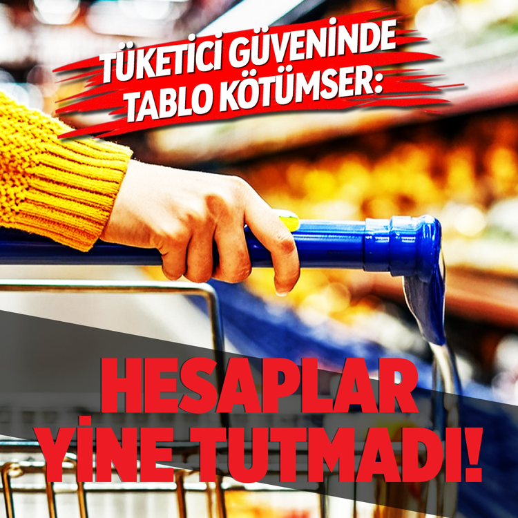 Tüketici güveninde tablo kötümser: Hesaplar yine tutmadı!