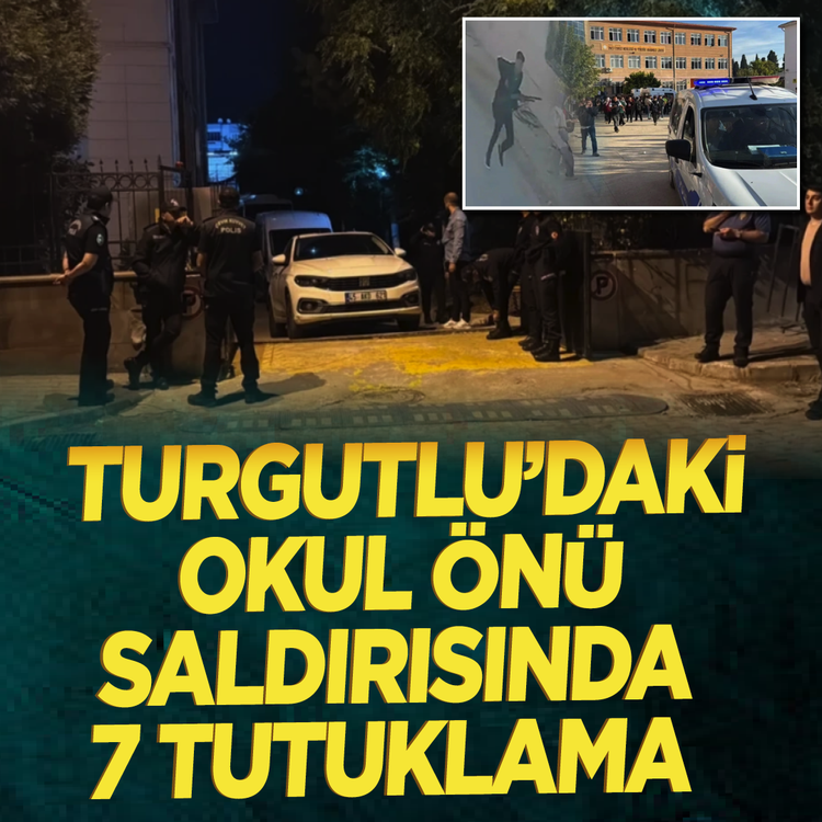 Manisa'da okul yakınındaki saldırıya ilişkin 7 şüpheli tutuklandı