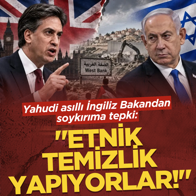 Yahudi asıllı İngiliz Bakandan soykırıma tepki: "Etnik temizlik yapıyorlar!"