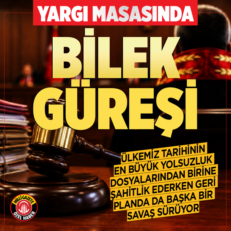 Yargı masasında bilek güreşi