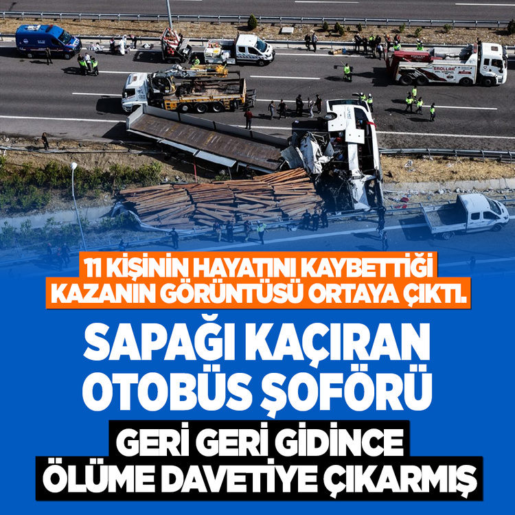 11 kişinin hayatını kaybettiği kazanın görüntüsü ortaya çıktı! Sapağı kaçıran otobüs şoförü geri geri gidince ölüme davetiye çıkarmış