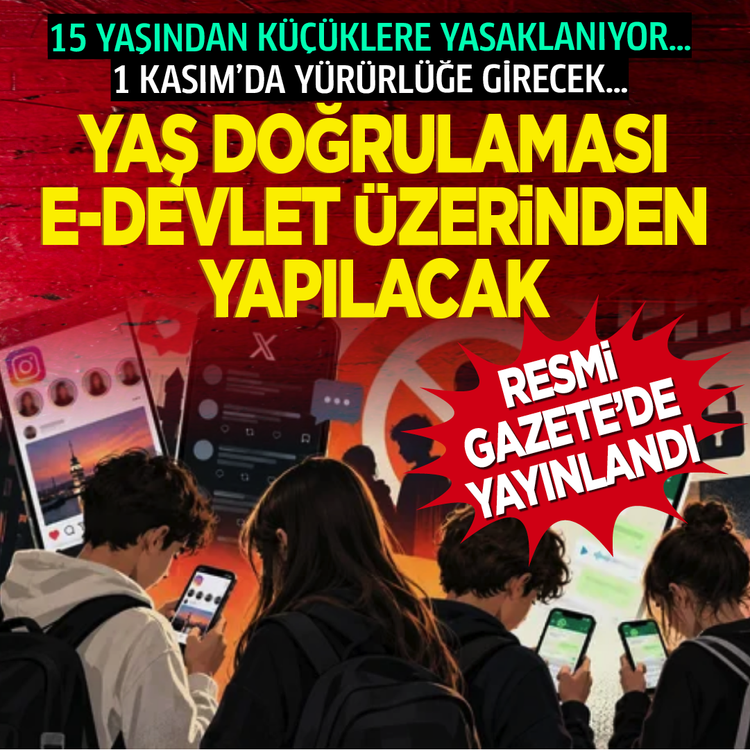 15 Yaşından küçüklere yasaklanıyor… 1 Kasım’da yürürlüğe girecek… Resmi Gazete’de yayınlandı yaş doğrulaması E-Devlet üzerinden yapılacak
