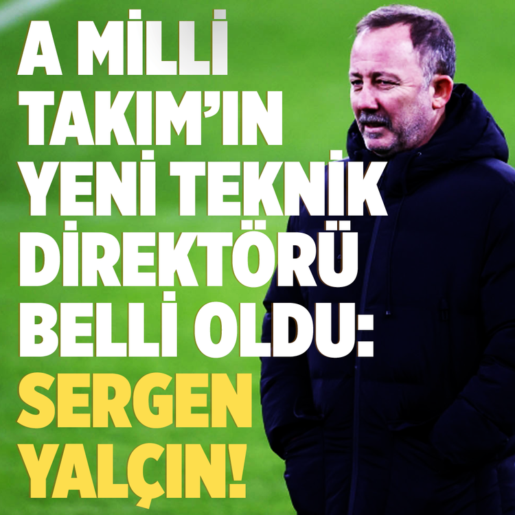 A Milli Takım'ın yeni teknik direktörü belli oldu: Sergen Yalçın!