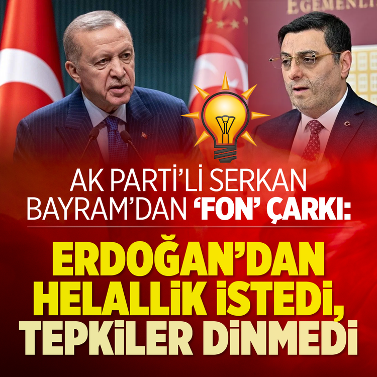 AK Parti'li Serkan Bayram'dan 'Fon' çarkı: Erdoğan'dan helallik istedi, tepkiler dinmedi