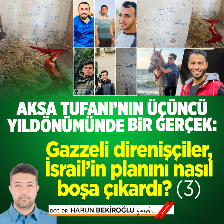 Aksa Tufanı’nın üçüncü yıldönümünde bir gerçek: Gazzeli direnişçiler, İsrail’in planını nasıl boşa çıkardı? (3)
