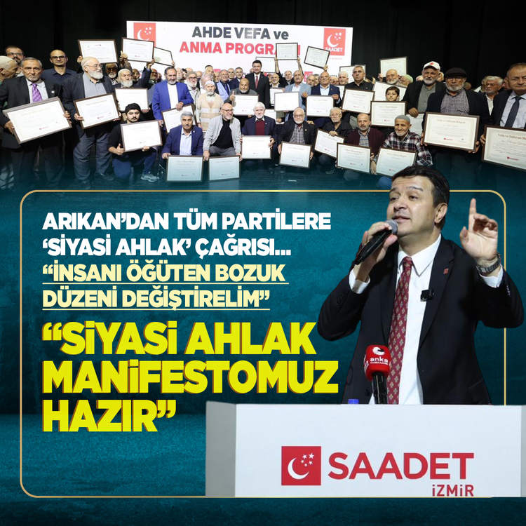 Arıkan'dan tüm partilere 'Siyasi ahlak' çağrısı: “İnsanı öğüten bozuk düzeni değiştirelim”