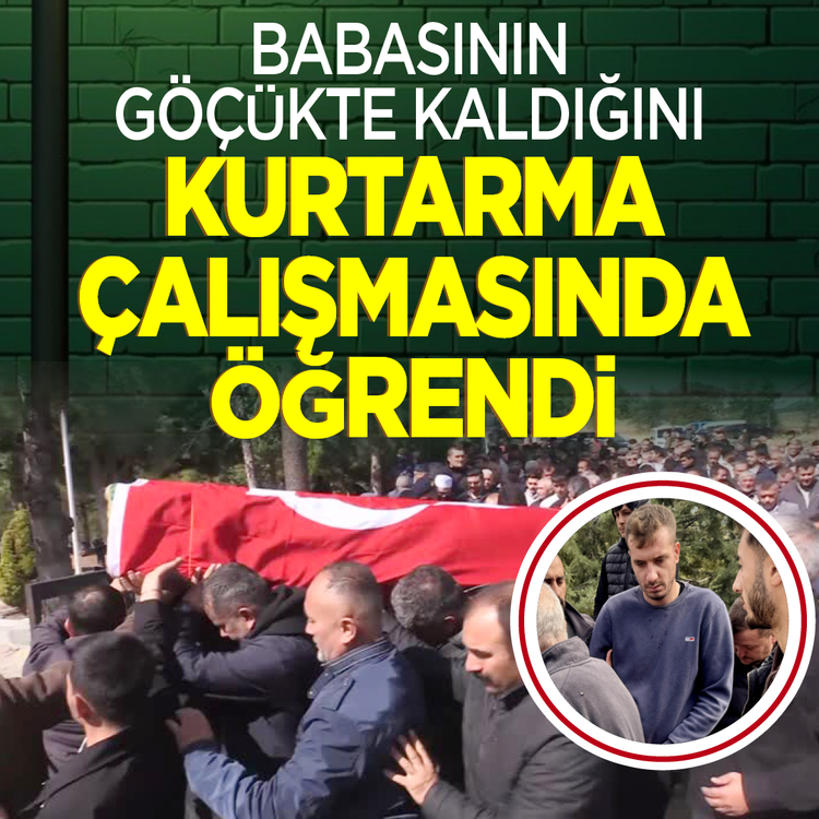 Babasının göçükte kaldığını kurtarma çalışmasında öğrendi