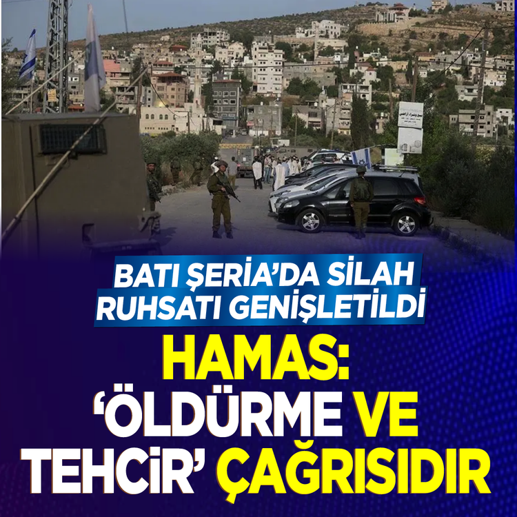 Batı Şeria'da silah ruhsatı genişletildi Hamas: 'Öldürme ve tehcir' çağrısıdır