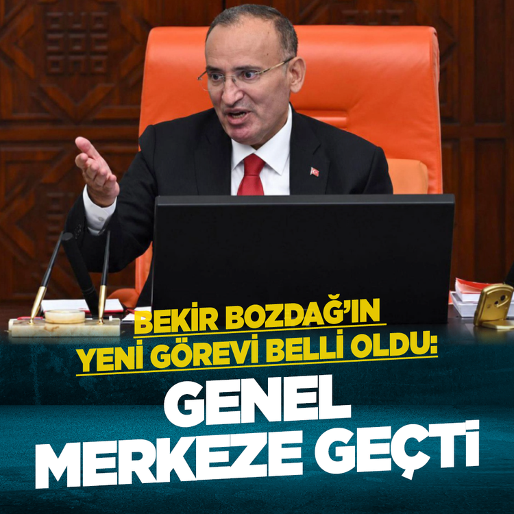 Bekir Bozdağ'ın yeni görevi belli oldu: Genel merkeze geçti