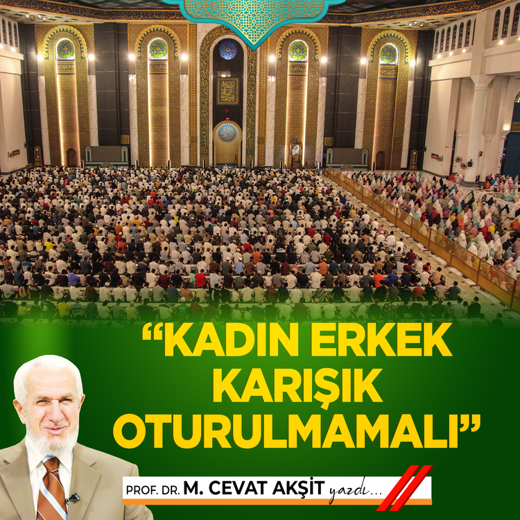 “Kadın erkek karışık oturulmamalı”