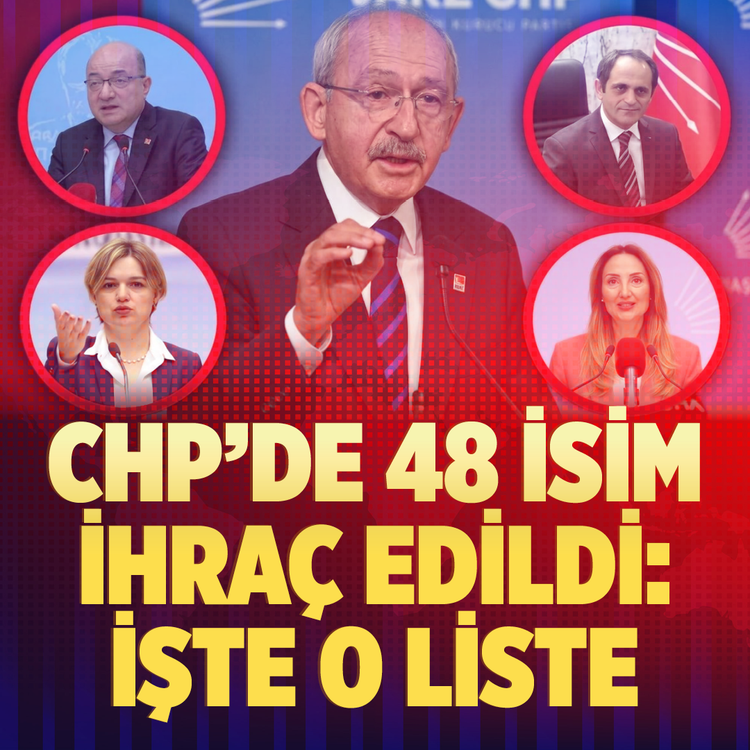 CHP'de 48 isim ihraç edildi: İşte o liste