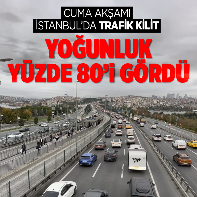 Cuma akşamı İstanbul’da trafik kilit: Yoğunluk yüzde 80'i gördü