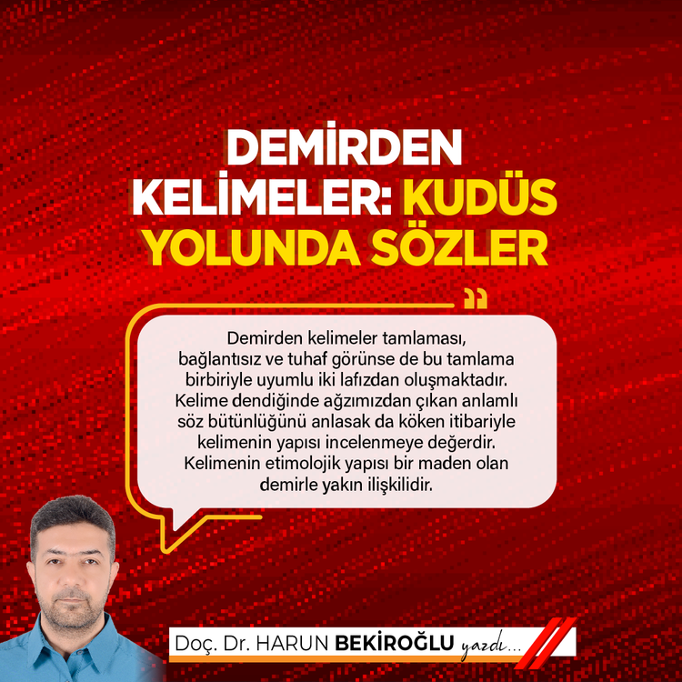 Demirden Kelimeler: Kudüs Yolunda Sözler
