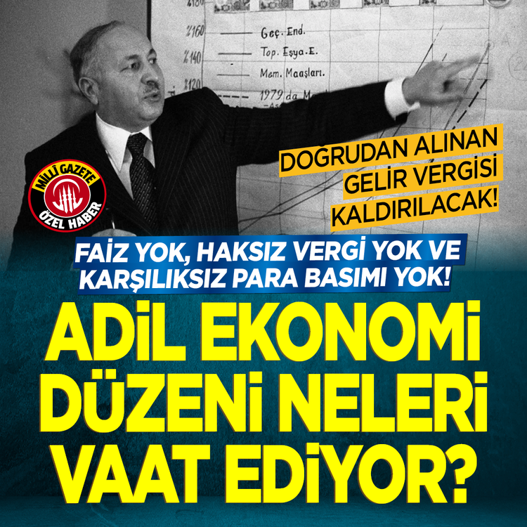 Doğrudan alınan gelir vergisi kaldırılacak! Adil ekonomi düzeni neleri vaat ediyor?