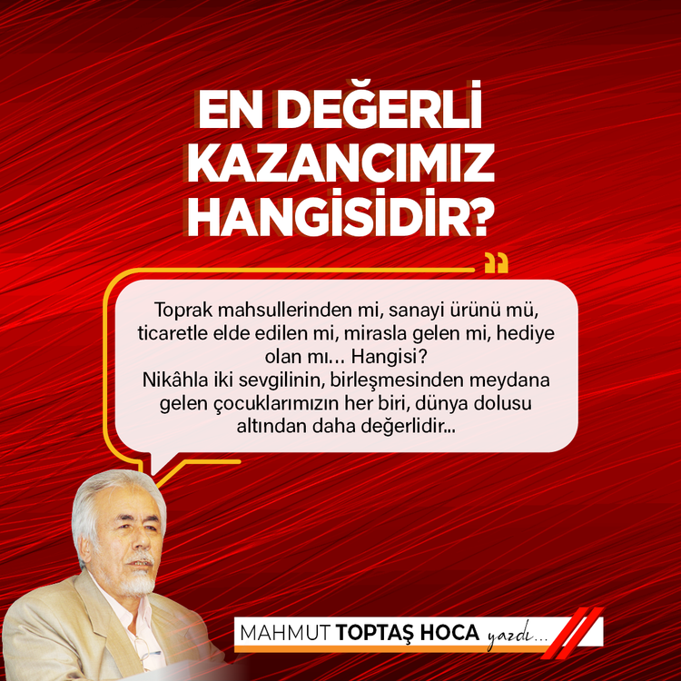 En değerli kazancımız hangisidir?
