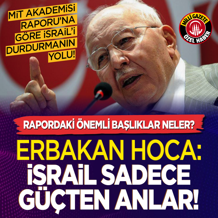 MİT Akademisi Raporu’na göre İsrail’i durdurmanın yolu! Rapordaki önemli başlıklar neler?