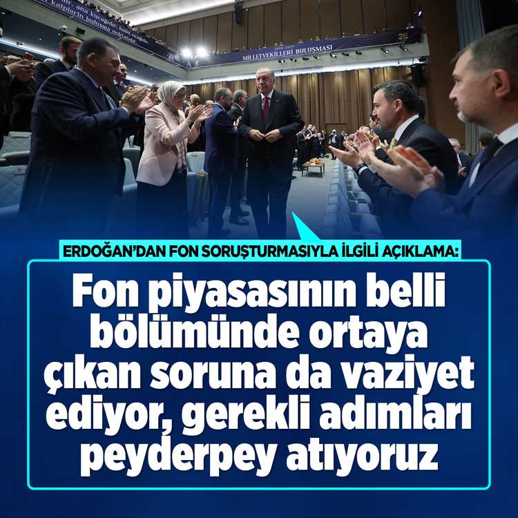 Erdoğan’dan fon soruşturmasıyla ilgili açıklama: Fon piyasasının belli bölümünde ortaya çıkan soruna da vaziyet ediyor, gerekli adımları peyderpey atıyoruz