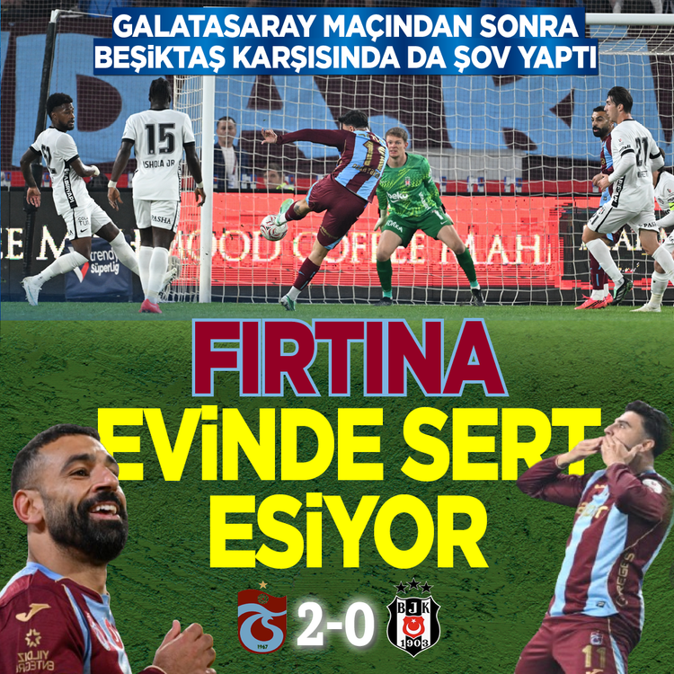 Galatasaray maçından sonra Beşiktaş karşısında da şov yaptı: Fırtına evinde sert esiyor
