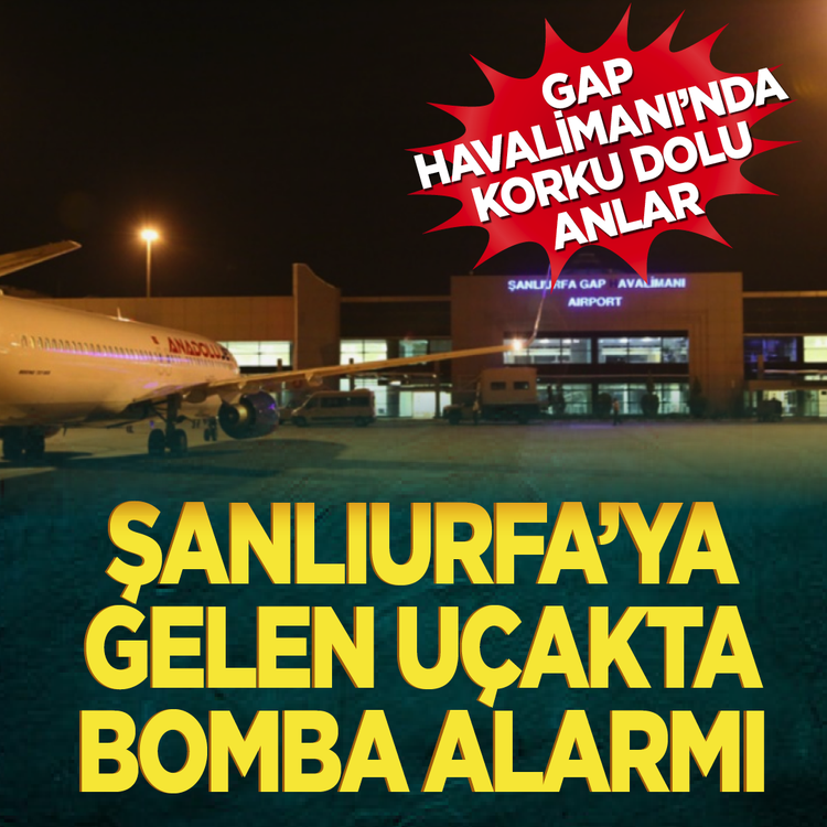 Şanlıurfa'ya gelen uçakta bomba ihbarı: 136 yolcu tahliye edildi