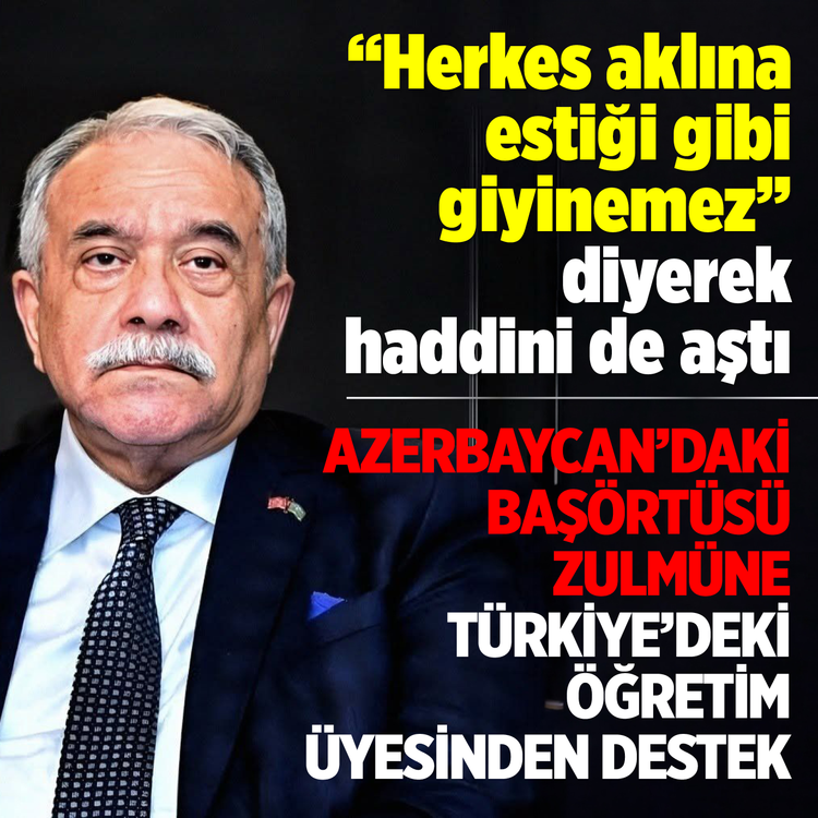 ''Herkes aklına estiği gibi giyinemez” diyerek haddini de aştı! Azerbaycan’daki başörtüsü zulmüne Türkiye’deki öğretim üyesinden destek