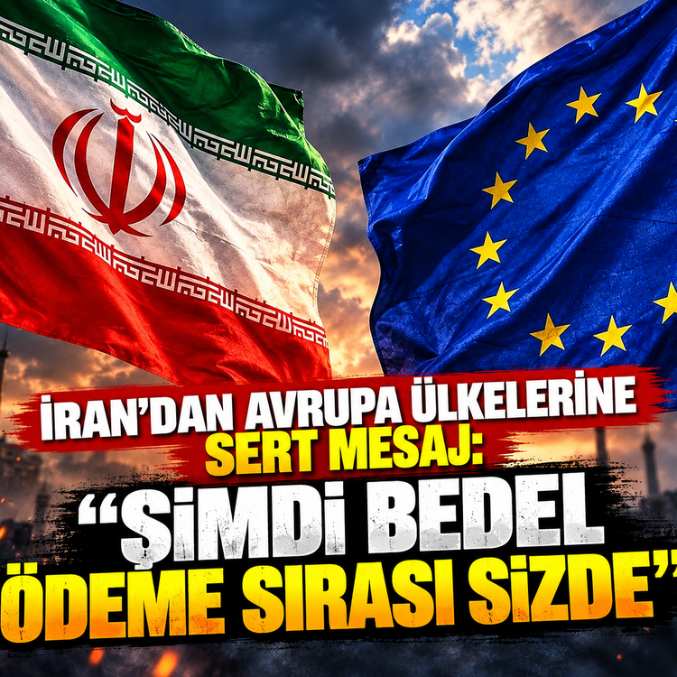 İran’dan Avrupa ülkelerine sert mesaj: "Şimdi bedel ödeme sırası sizde"