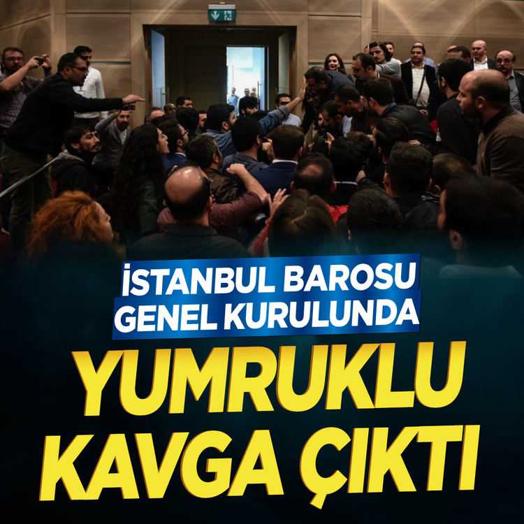 İstanbul Barosu Genel Kurulunda yumruklu kavga çıktı